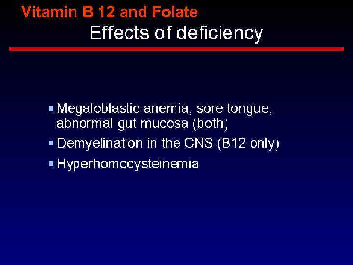 Vitamin B 12 and Folate 