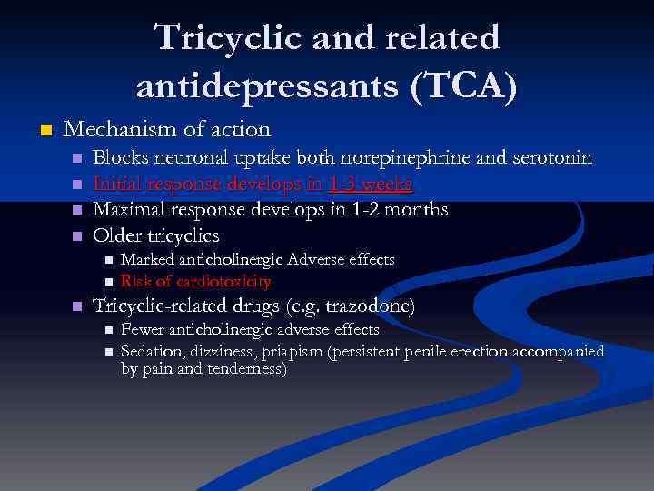 Tricyclic and related antidepressants (TCA) n Mechanism of action n n Blocks neuronal uptake