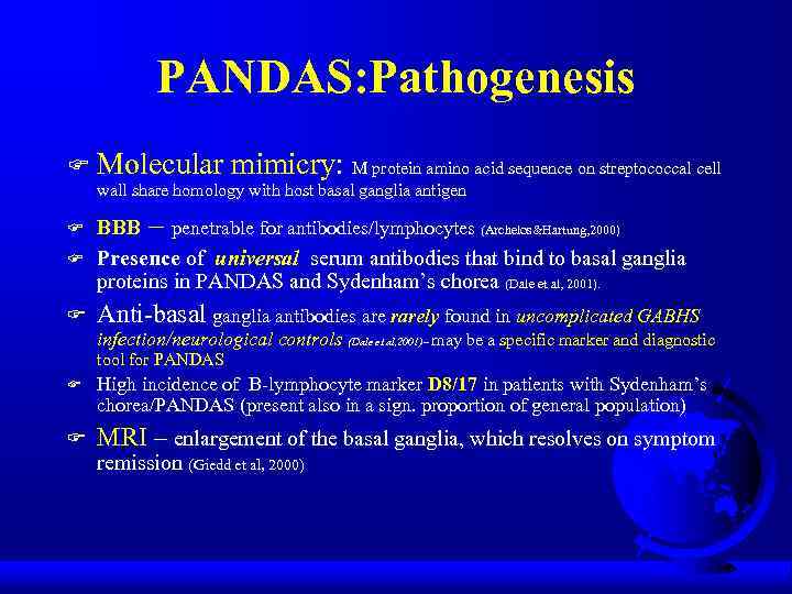 PANDAS: Pathogenesis F Molecular mimicry: M protein amino acid sequence on streptococcal cell wall