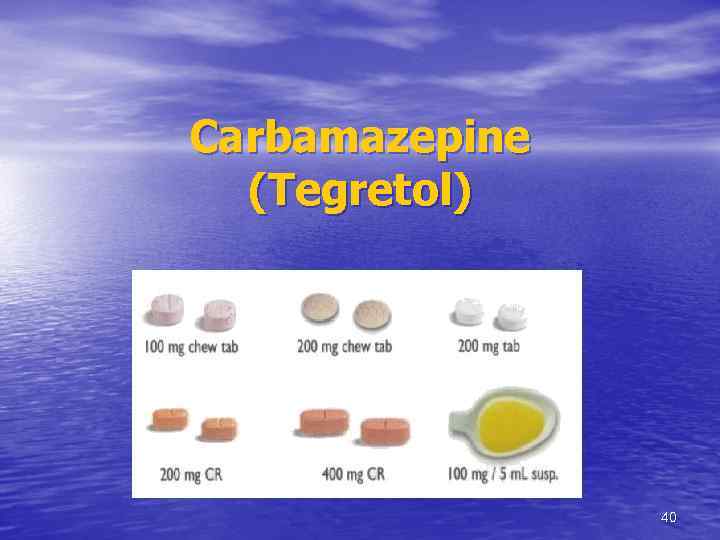 Carbamazepine (Tegretol) 40 