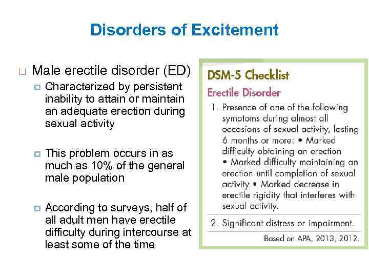 Disorders of Excitement Male erectile disorder (ED) Characterized by persistent inability to attain or