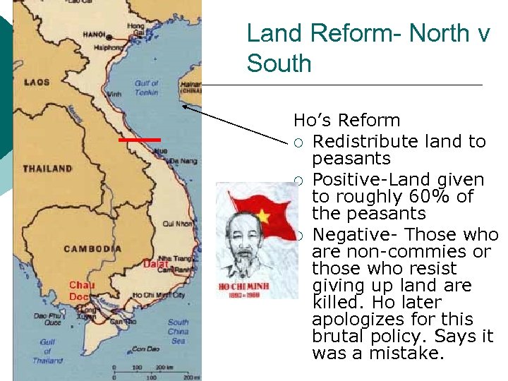 Land Reform- North v South Ho’s Reform ¡ Redistribute land to peasants ¡ Positive-Land