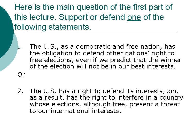 Here is the main question of the first part of this lecture. Support or