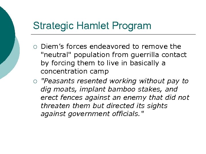 Strategic Hamlet Program ¡ ¡ Diem’s forces endeavored to remove the 