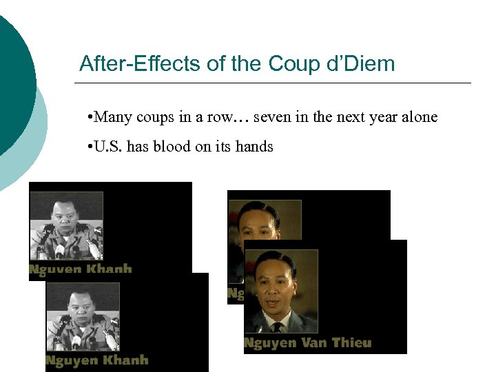 After-Effects of the Coup d’Diem • Many coups in a row… seven in the