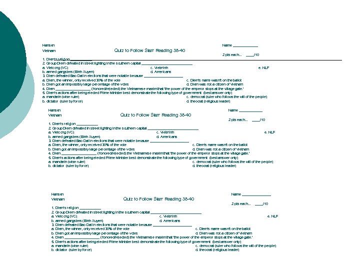 Hansen Vietnam Name _______ Quiz to Follow Starr Reading 38 -40 2 pts each…
