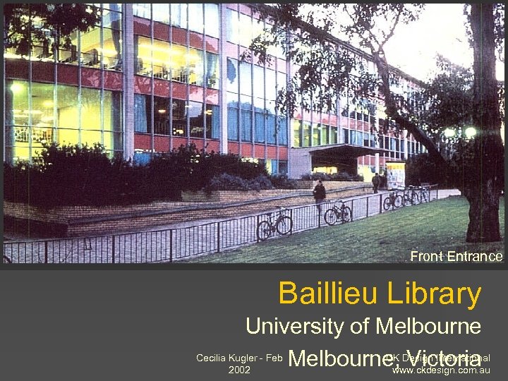 Front Entrance Baillieu Library University of Melbourne Cecilia Kugler - Feb Melbourne, Design International