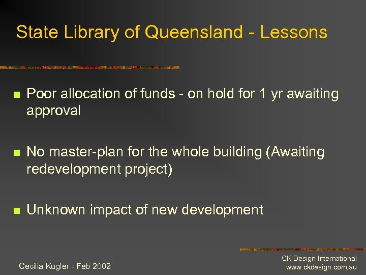 State Library of Queensland - Lessons n Poor allocation of funds - on hold
