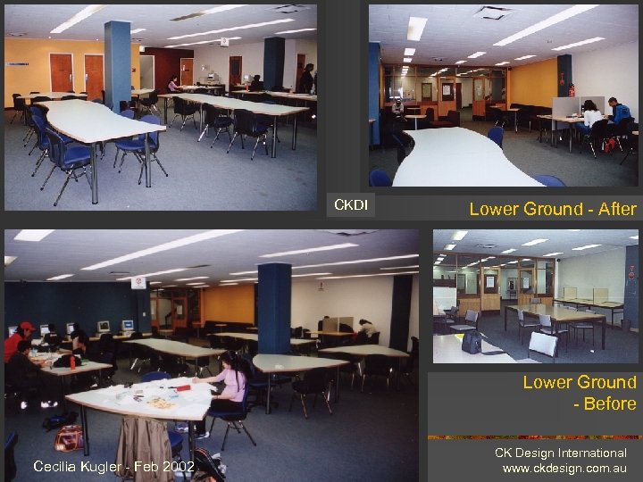 Lower Ground CKDI Lower Ground - After Lower Ground - Before Cecilia Kugler -