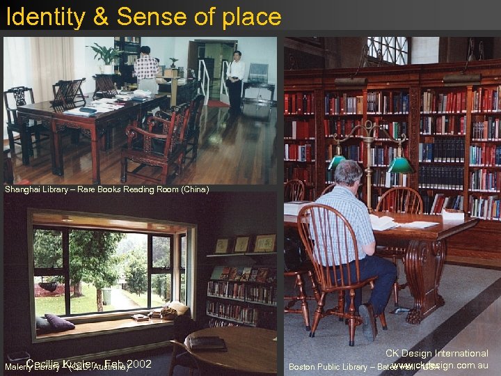 Identity & Sense of place Shanghai Library – Rare Books Reading Room (China) Cecilia