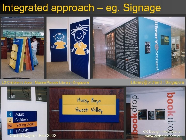 Integrated approach – eg. Signage L 2 -Children’s Area - Marine Parade Library -Singapore