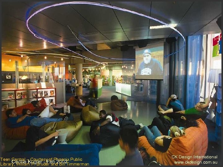 Teen Central – Courtesy of Phoenix Public Cecilia Kugler - Feb 2002 Library, William