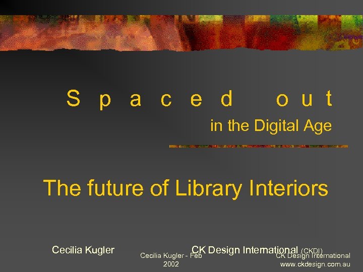 S p a c e d o u t in the Digital Age The