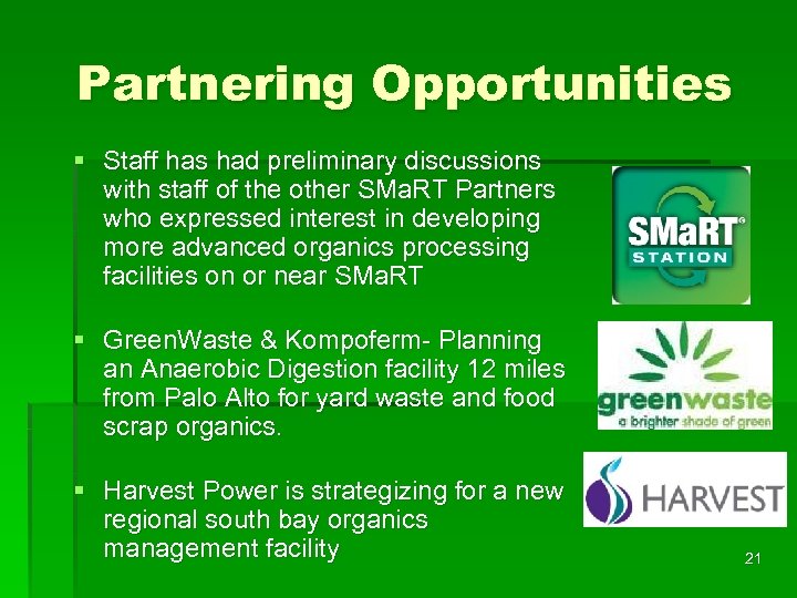 Partnering Opportunities § Staff has had preliminary discussions with staff of the other SMa.