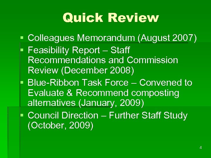 Quick Review § Colleagues Memorandum (August 2007) § Feasibility Report – Staff Recommendations and