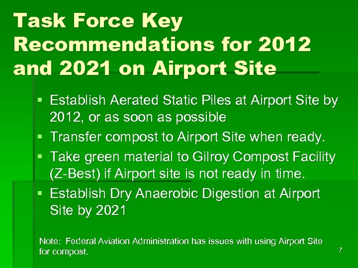 Task Force Key Recommendations for 2012 and 2021 on Airport Site § Establish Aerated