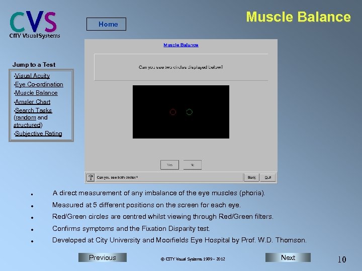 C VS Muscle Balance Home CITY Visual Systems Jump to a Test • Visual