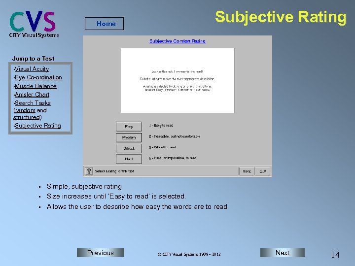 C VS Home Subjective Rating CITY Visual Systems Jump to a Test • Visual