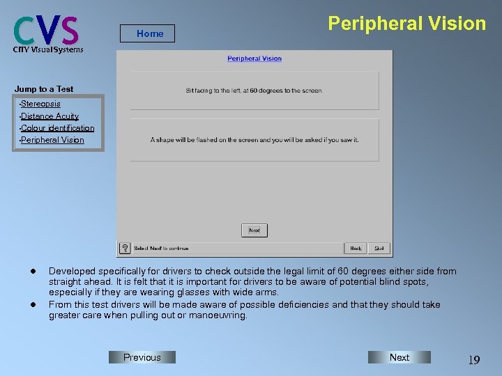 C VS Home Peripheral Vision CITY Visual Systems Jump to a Test • Stereopsis