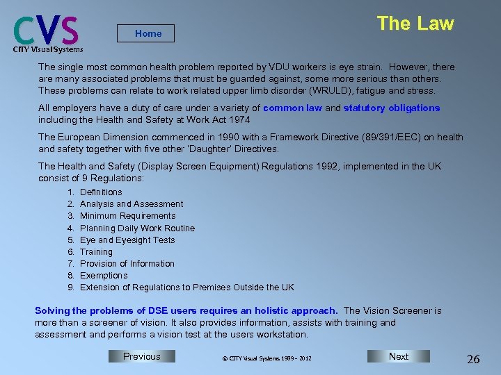 C VS The Law Home CITY Visual Systems The single most common health problem