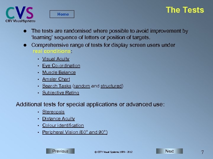 C VS The Tests Home CITY Visual Systems The tests are randomised where possible