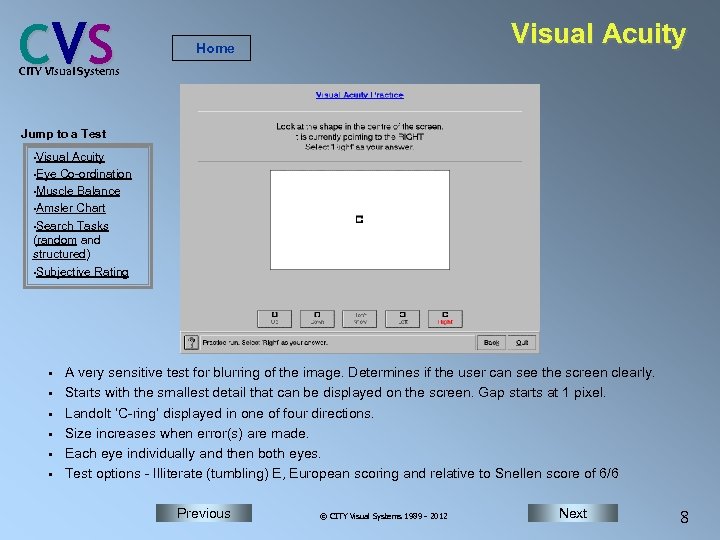 C VS Visual Acuity Home CITY Visual Systems Jump to a Test • Visual