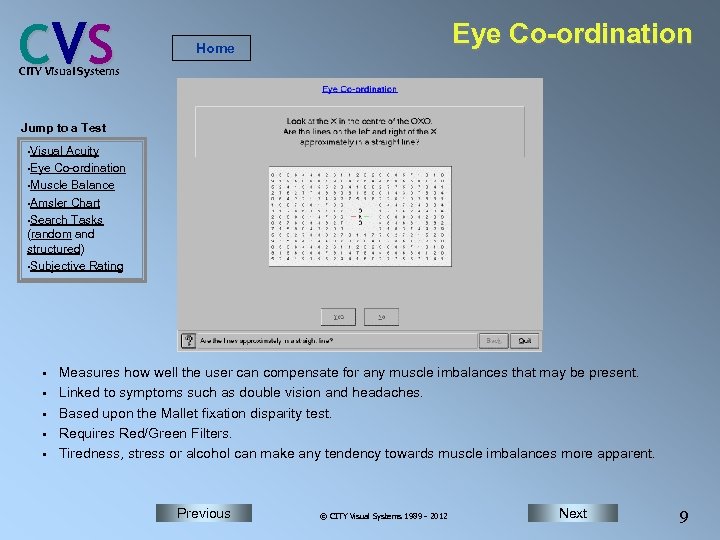 C VS Eye Co-ordination Home CITY Visual Systems Jump to a Test • Visual