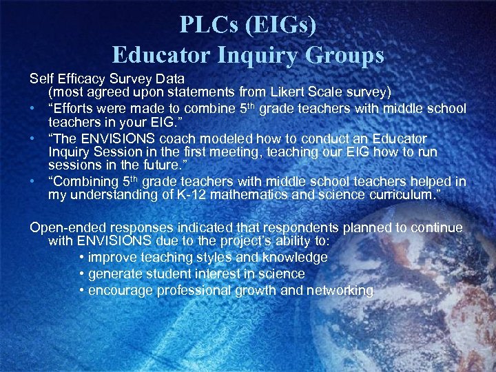 PLCs (EIGs) Educator Inquiry Groups Self Efficacy Survey Data (most agreed upon statements from