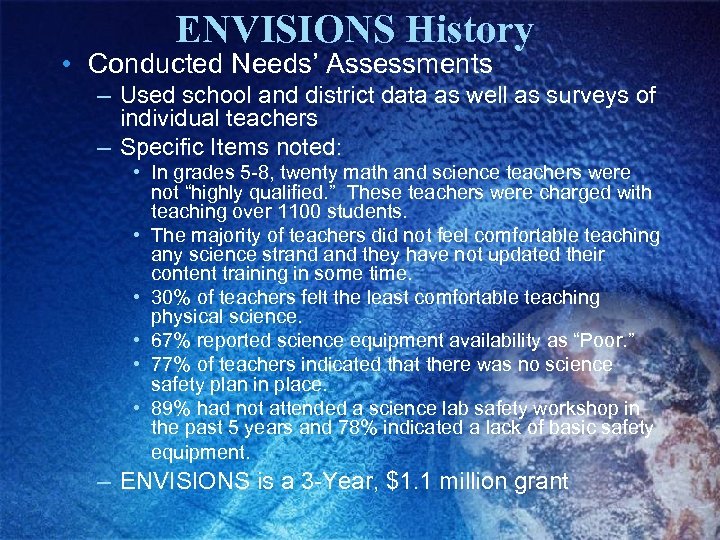 ENVISIONS History • Conducted Needs’ Assessments – Used school and district data as well