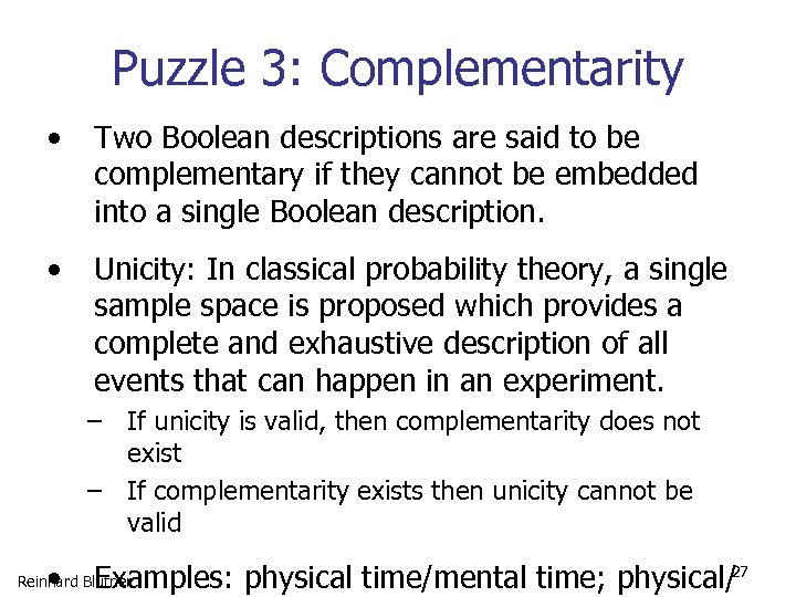 Puzzle 3: Complementarity • Two Boolean descriptions are said to be complementary if they