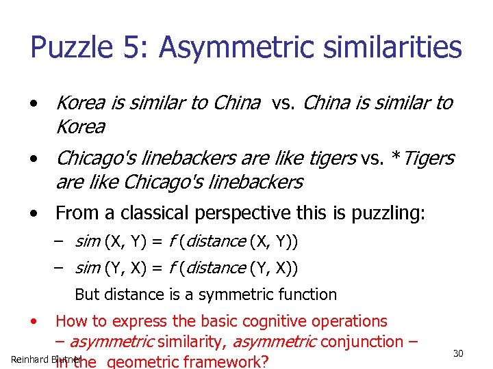 Puzzle 5: Asymmetric similarities • Korea is similar to China vs. China is similar