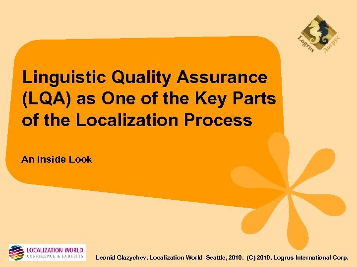 Linguistic Quality Assurance (LQA) as One of the Key Parts of the Localization Process