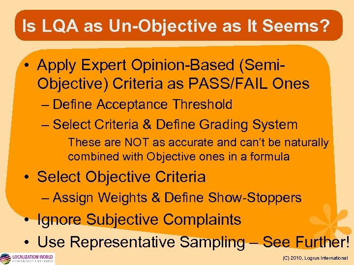 Is LQA as Un-Objective as It Seems? • Apply Expert Opinion-Based (Semi. Objective) Criteria