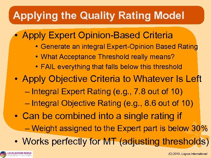 Applying the Quality Rating Model • Apply Expert Opinion-Based Criteria • Generate an integral