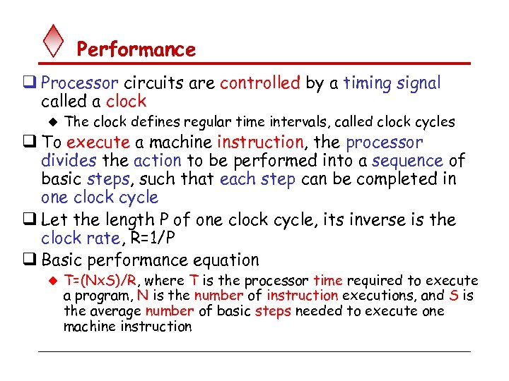 Performance q Processor circuits are controlled by a timing signal called a clock u