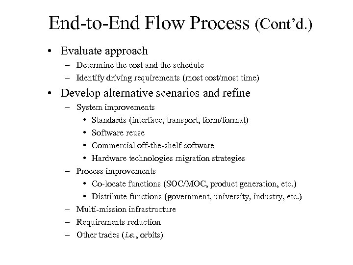 End-to-End Flow Process (Cont’d. ) • Evaluate approach – Determine the cost and the