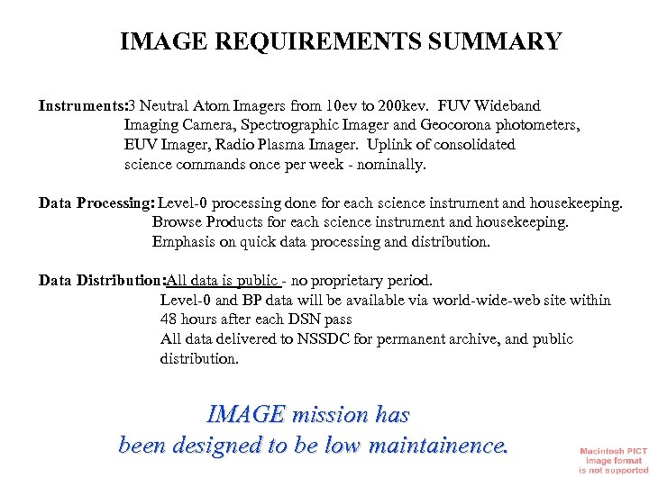 IMAGE REQUIREMENTS SUMMARY Instruments: 3 Neutral Atom Imagers from 10 ev to 200 kev.