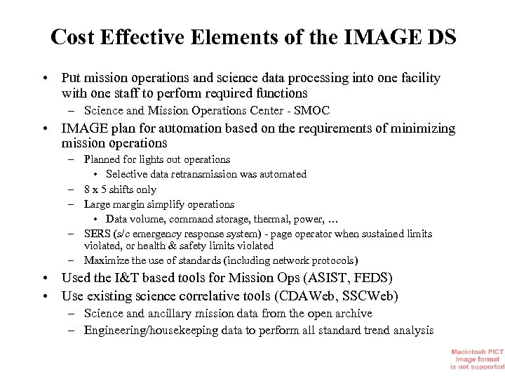 Cost Effective Elements of the IMAGE DS • Put mission operations and science data