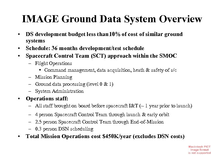 IMAGE Ground Data System Overview • DS development budget less than 10% of cost