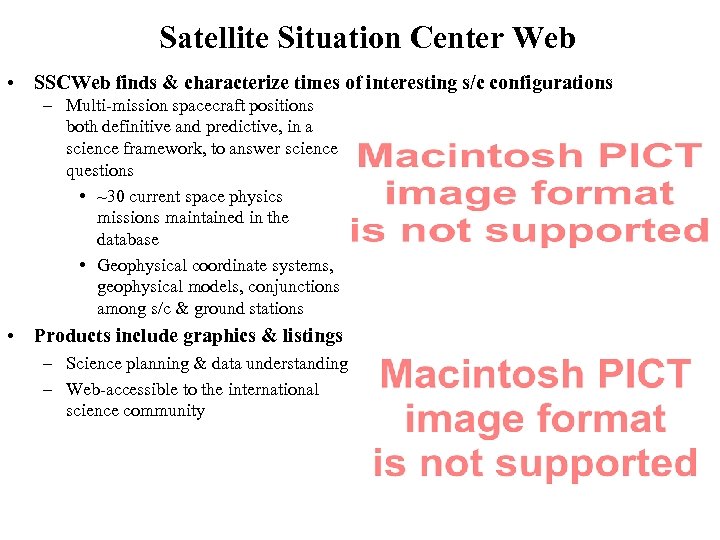 Satellite Situation Center Web • SSCWeb finds & characterize times of interesting s/c configurations