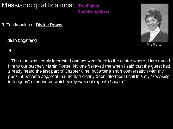 Messianic qualifications: True. Father Sun. Myung. Moon 5. Testimonies of Divine Power Italian beginning