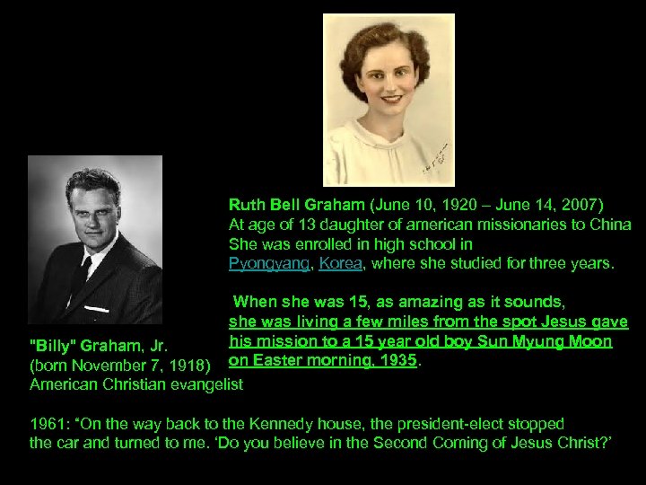 Ruth Bell Graham (June 10, 1920 – June 14, 2007) At age of 13