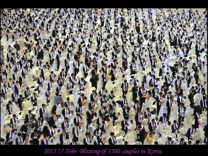 2013 17 Febr Blessing of 3500 couples in Korea 