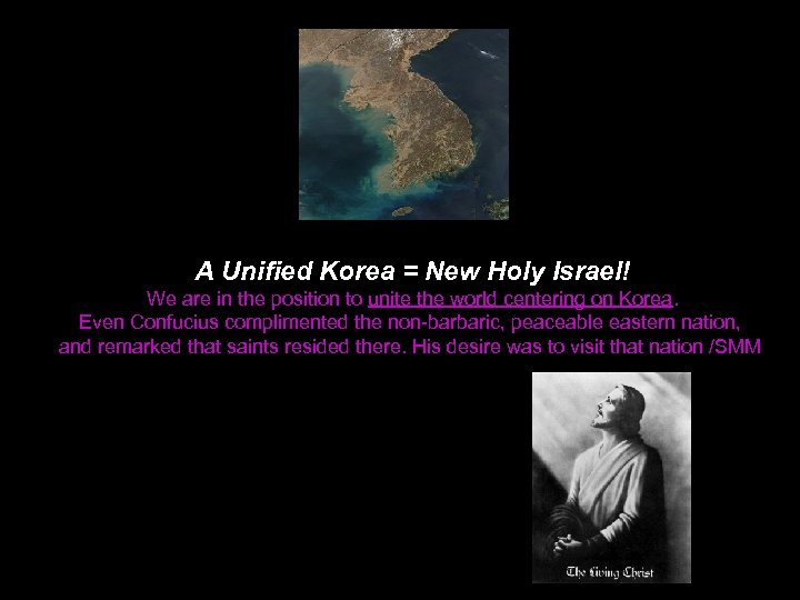 A Unified Korea = New Holy Israel! We are in the position to unite