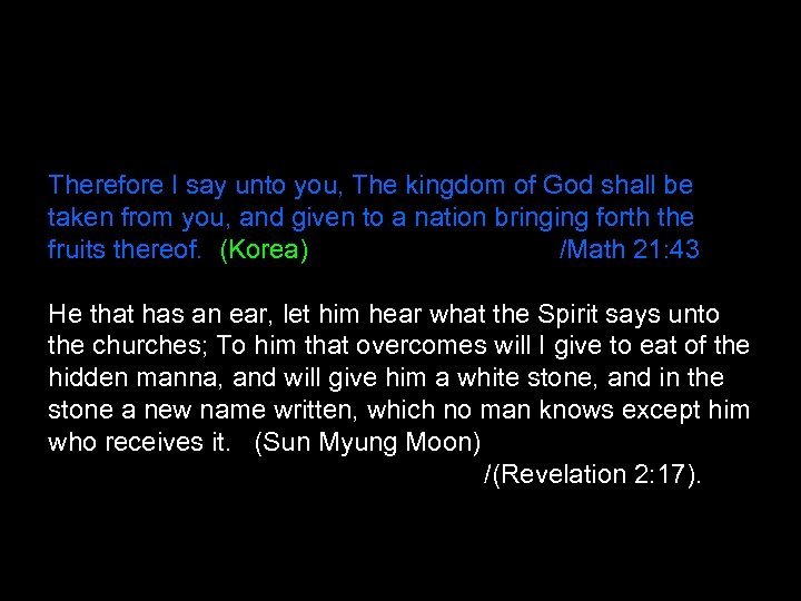 Therefore I say unto you, The kingdom of God shall be taken from you,