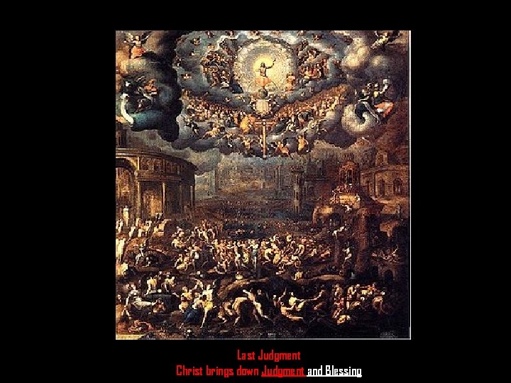 Last Judgment Christ brings down Judgment and Blessing 