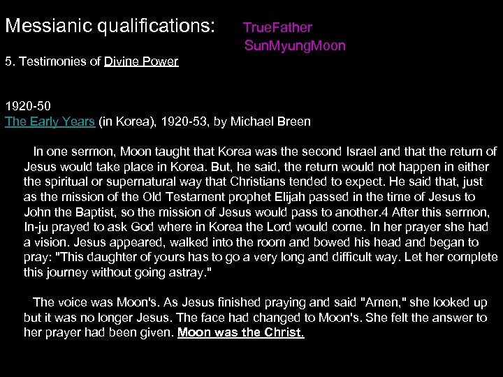 Messianic qualifications: True. Father Sun. Myung. Moon 5. Testimonies of Divine Power 1920 -50