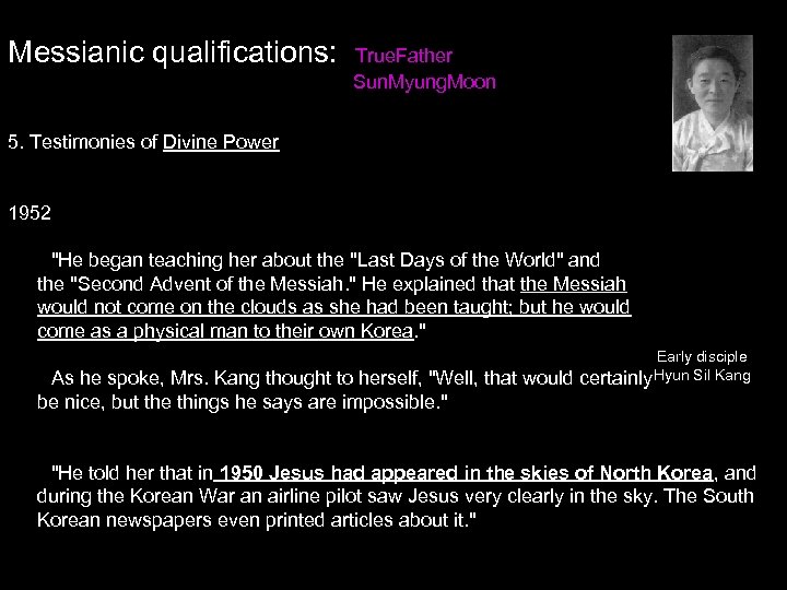 Messianic qualifications: True. Father Sun. Myung. Moon 5. Testimonies of Divine Power 1952 