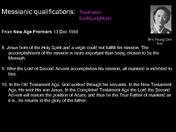 Messianic qualifications: True. Father Sun. Myung. Moon From New Age Frontiers 13 Dec 1960