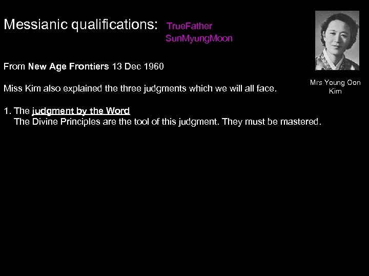 Messianic qualifications: True. Father Sun. Myung. Moon From New Age Frontiers 13 Dec 1960